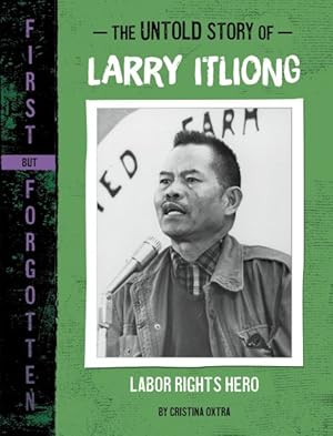 Seller image for Untold Story of Larry Itliong : Labor Rights Hero for sale by GreatBookPrices