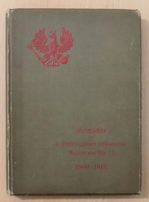 Geschichte des 4. Thüringischen Infanterie-Regiments Nr. 72 - 1860 bis 1910. Unter Zugrundelegung...