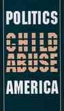 Seller image for Politics of Child Abuse in America for sale by GreatBookPrices