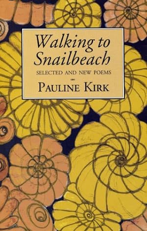 Bild des Verkufers fr Walking to Snail Beach: Selecled and New Poems zum Verkauf von WeBuyBooks