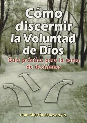 Seller image for COMO DISCERNIR LA VOLUNTAD DE DIOS for sale by Reliant Bookstore
