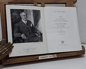 Vidas de los navegantes, conquistadores y colonizadores españoles de los siglos XVI, XVII y XVIII...