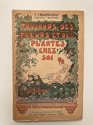 Image du vendeur pour Toujours des fleurs et des plantes chez soi. mis en vente par ShepherdsBook