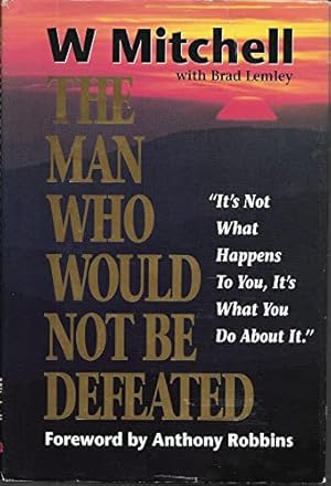 Bild des Verkufers fr The Man Who Would Not Be Defeated zum Verkauf von WeBuyBooks