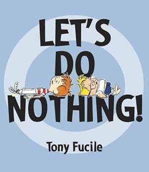 Immagine del venditore per Let's Do Nothing! venduto da WeBuyBooks