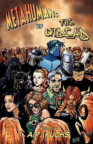 Seller image for Metahumans vs the Undead: A Superhero vs Zombie Anthology for sale by GreatBookPricesUK