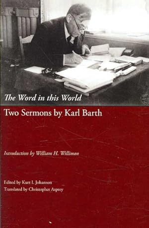 Immagine del venditore per Word in This World : Two Sermons by Karl Barth venduto da GreatBookPricesUK