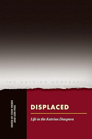 Imagen del vendedor de Displaced: Life in the Katrina Diaspora (The Katrina Bookshelf) a la venta por Reliant Bookstore