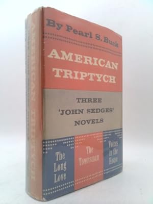 Bild des Verkufers fr American Triptych - Three John Sedges Novels: The Townsman; Voices in the House; The Long Love zum Verkauf von ThriftBooksVintage