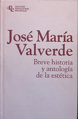 BREVE HISTORIA Y ANTOLOGIA DE LA ESTETICA