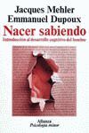 Seller image for NACER SABIENDO INTRODUCCIN AL DESARROLLO COGNITIVO DEL HOMBRE for sale by Antrtica