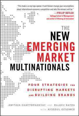 Imagen del vendedor de New Emerging Market Multinationals : Four Strategies for Disrupting Markets and Building Brands a la venta por GreatBookPricesUK