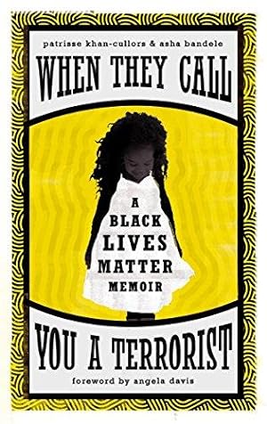 Bild des Verkufers fr When They Call You a Terrorist: A Black Lives Matter Memoir zum Verkauf von WeBuyBooks