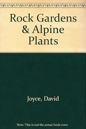 Immagine del venditore per Rock Gardens & Alpine Plants venduto da WeBuyBooks