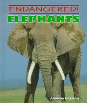 Seller image for Elephants (Endangered) for sale by WeBuyBooks