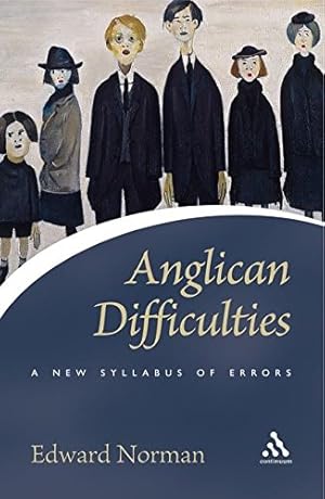 Image du vendeur pour Anglican Difficulties: A New Syllabus of Errors (Continuum Icons Series) mis en vente par WeBuyBooks