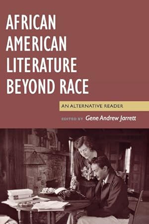 Image du vendeur pour African American Literature Beyond Race : An Alternative Reader mis en vente par GreatBookPrices
