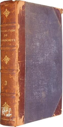Collection de Manuscrits contenant Lettres, Mémoires, et autres Documents historiques relatifs à ...