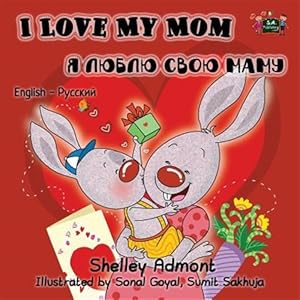 Seller image for I Love My Mom: English Russian Bilingual Edition for sale by GreatBookPricesUK