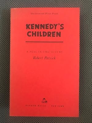 Image du vendeur pour Kennedy's Children (proof) A Play in Two Acts mis en vente par The Groaning Board