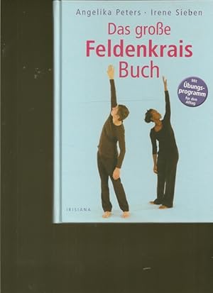 Das große Feldenkrais Buch. Mit Übungsprogramm für den Alltag.