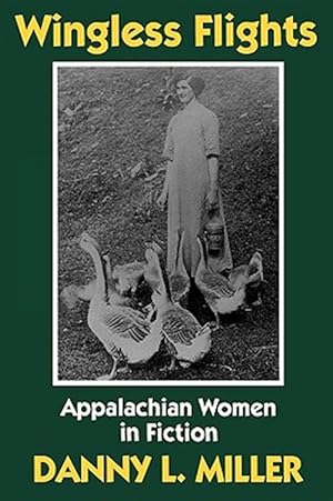 Seller image for Wingless Flights : Appalachian Women in Fiction for sale by GreatBookPrices