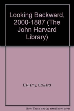 Bild des Verkufers fr Looking Backward, 2000-1887 (The John Harvard Library) zum Verkauf von WeBuyBooks