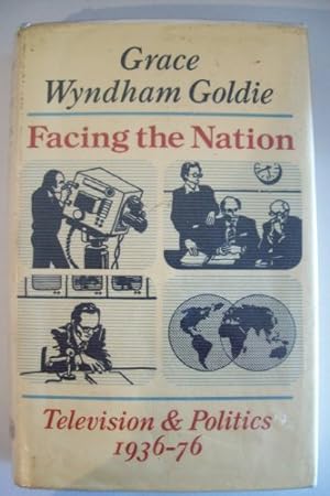 Seller image for Facing the Nation: Television and Politics, 1936-76 for sale by WeBuyBooks