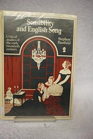 Seller image for Sensibility and English Song: Critical Studies of the Early Twentieth Century, Vol. 2 for sale by WeBuyBooks