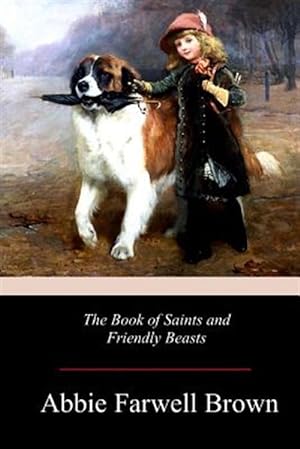 Imagen del vendedor de Book of Saints and Friendly Beasts a la venta por GreatBookPrices