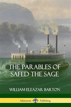 Image du vendeur pour The Parables of Safed the Sage mis en vente par GreatBookPrices