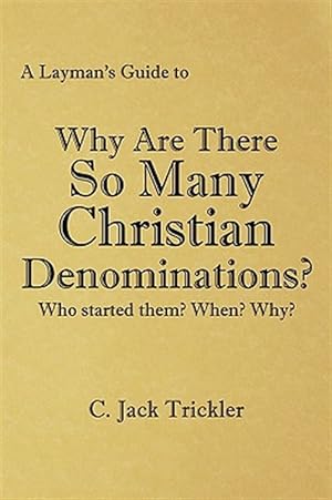 Seller image for Layman?s Guide to : Why Are There So Many Christian Denominations for sale by GreatBookPrices