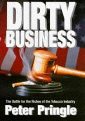 Seller image for Dirty Business: Battle for the Riches of the Tobacco Industry for sale by WeBuyBooks