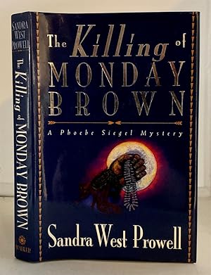 Imagen del vendedor de The Killing of Monday Brown A Phoebe Siegel Mystery a la venta por S. Howlett-West Books (Member ABAA)