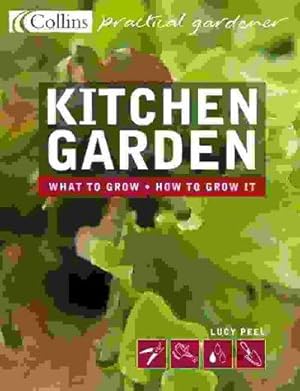 Seller image for Collins Practical Gardener Kitchen Garden (Collins Practical Gardener S.) for sale by WeBuyBooks