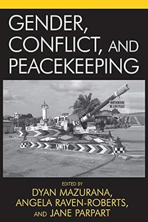 Bild des Verkufers fr Gender, Conflict, and Peacekeeping (War and Peace Library) zum Verkauf von WeBuyBooks