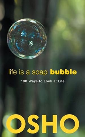 Seller image for Life Is a Soap Bubble : 100 Ways to Look at Life for sale by GreatBookPrices