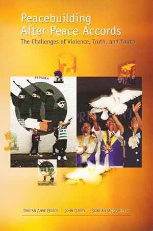 Immagine del venditore per Peacebuilding After Peace Accords : The Challenges of Violence, Truth and Youth venduto da GreatBookPrices