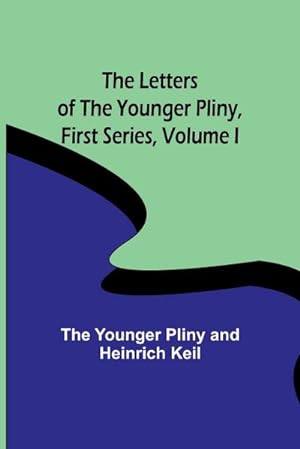 Imagen del vendedor de The Letters of the Younger Pliny, First Series Volume I a la venta por AHA-BUCH GmbH