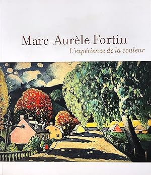 Marc-Aurèle Fortin. L'expérience de la couleur