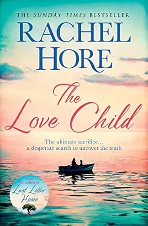 Imagen del vendedor de The Love Child: From the author of the Richard and Judy bestseller Last Letter Home a la venta por WeBuyBooks