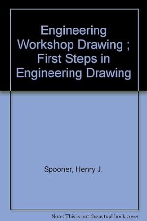 Seller image for Engineering Workshop Drawing - First Steps in Engineering Drawing for sale by WeBuyBooks
