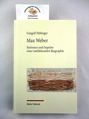 Bild des Verkufers fr Max Weber : Stationen und Impulse einer intellektuellen Biographie. zum Verkauf von Chiemgauer Internet Antiquariat GbR