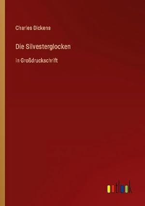 Bild des Verkufers fr Die Silvesterglocken : in Grodruckschrift zum Verkauf von AHA-BUCH GmbH