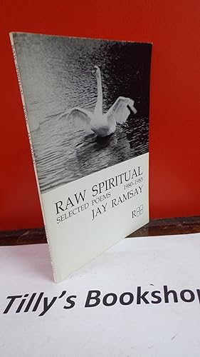 Seller image for Raw Spiritual: Selected Poems, 1980-85 for sale by Tilly's Bookshop