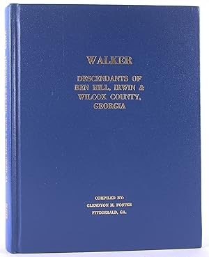 Seller image for Walker: Descendants of Ben Hill, Irwin, & Wilcox County, Georgia for sale by Flamingo Books