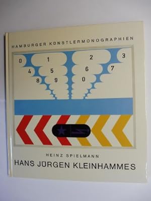 HANS JÜRGEN KLEINHAMMES *. Mit einer Einführung von Heinz Spielmann und zwei Beiträgen des Künstl...