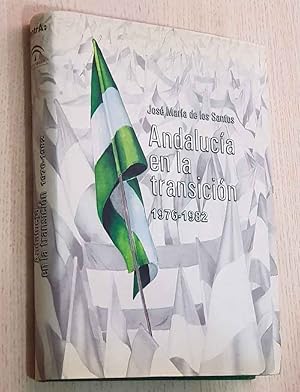 ANDALUCÍA EN LA TRANSICIÓN. 1976-1982