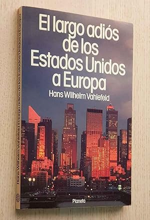 Imagen del vendedor de EL LARGO ADIS DE LOS ESTADOS UNIDOS A EUROPA a la venta por Libros con Vidas