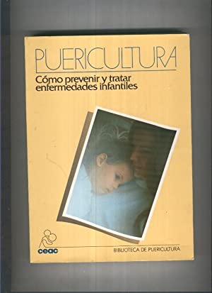 Seller image for Puericultura. Cmo prevenir y tratar enfermedades infantiles. Carmen Buti Jimnez for sale by Grupo Letras